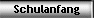 Schulanfang