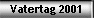 Vatertag 2001