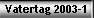 Vatertag 2003-1